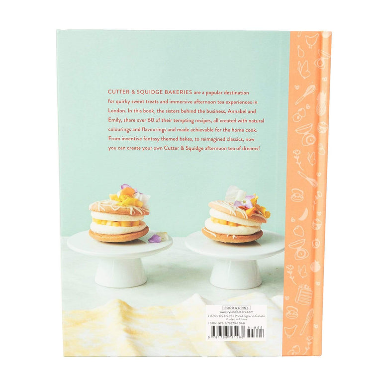 Cutter & Squidge AFTERNOON TEA AT THE CUTTER & SQUIDGE BAKERY COOKBOOK